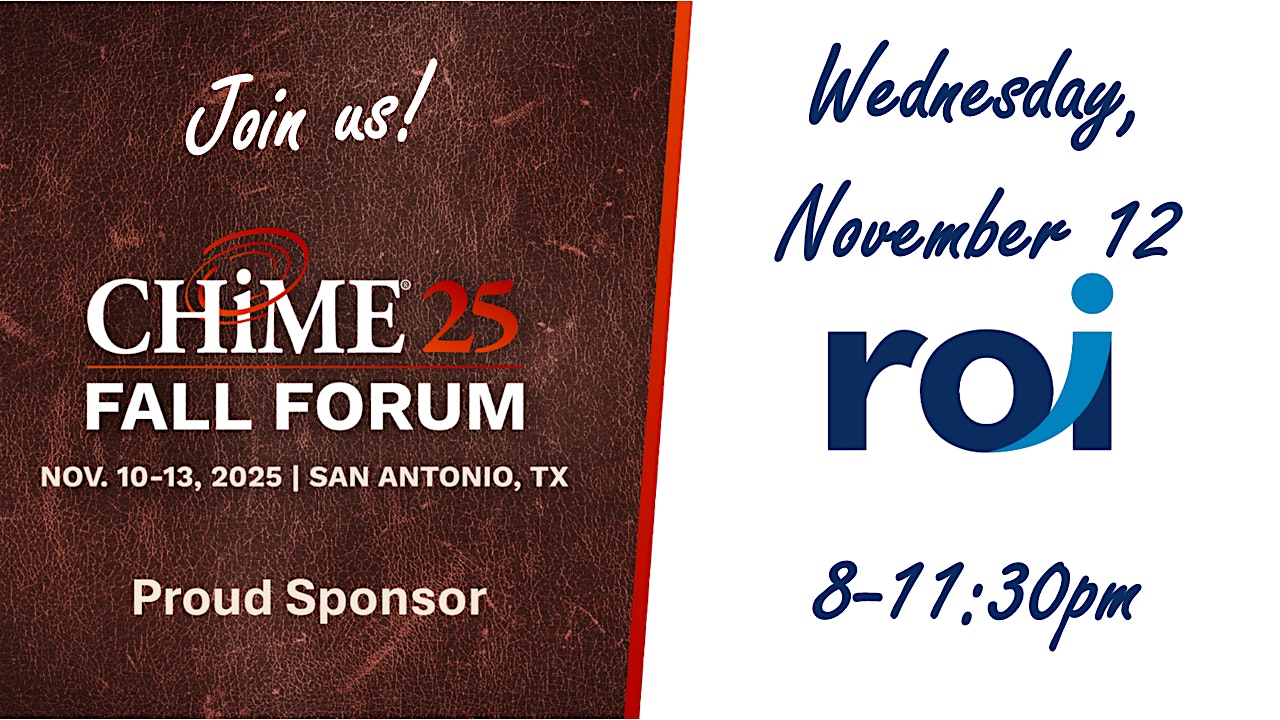 CHiME Fall Forum – ROI Suite Night – Wednesday at JW Marriott San Antonio Hill Country Resort & Spa – San Antonio, TX