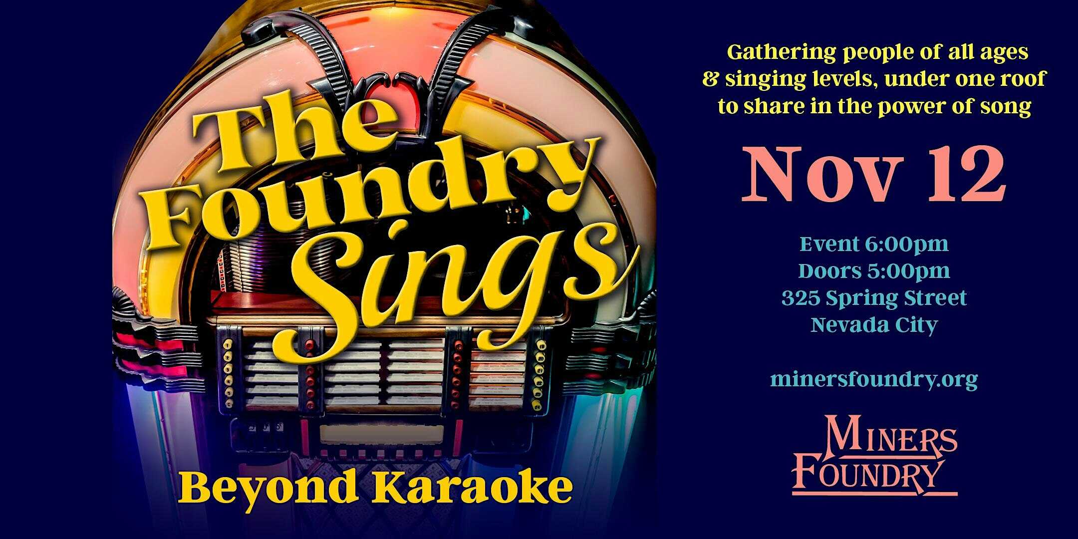The Foundry Sings – Beyond Karaoke! at Miners Foundry Cultural Center – Nevada City, CA