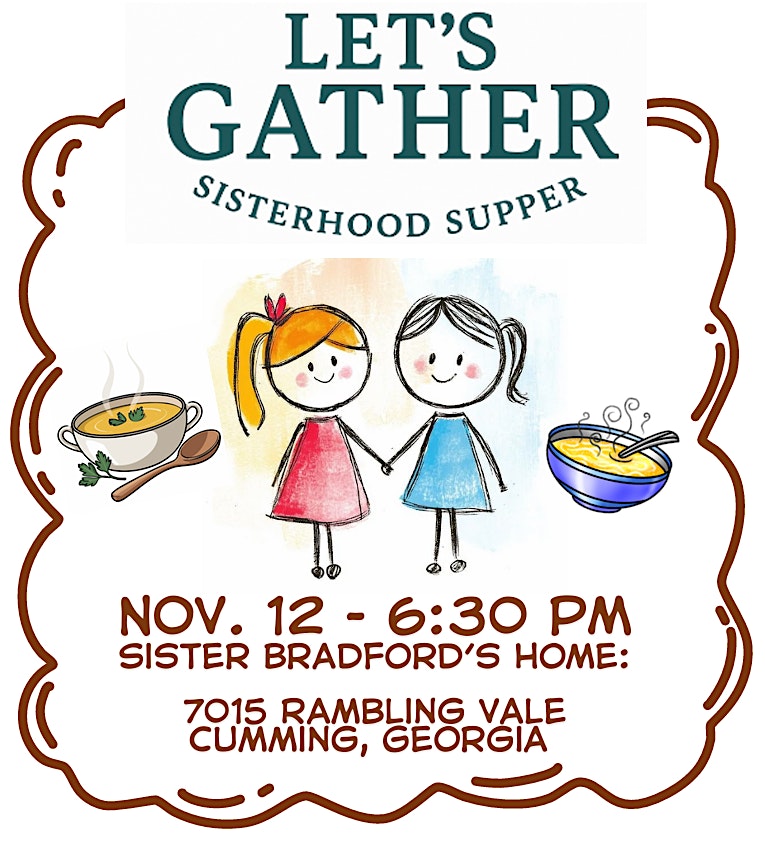 Relief Society Sisterhood Supper at The Bradford Home – Cumming, GA