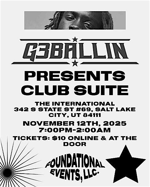 G3 Ballin presents Club Suite at International at 342 S State St – Salt Lake City, UT