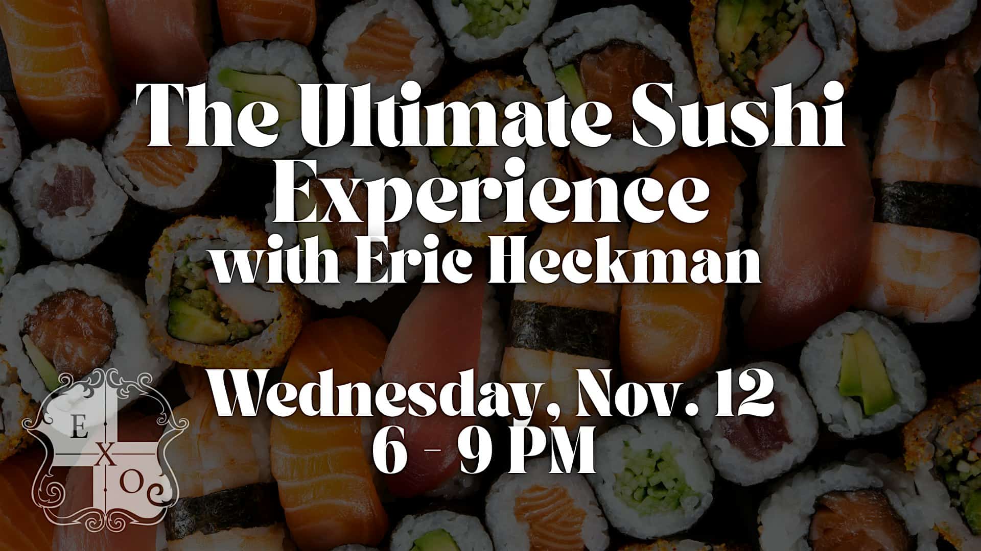 EXO Presents: The Ultimate Sushi Experience at EXO: Nail Bar, Med Spa, Lounge – Edwardsville, IL