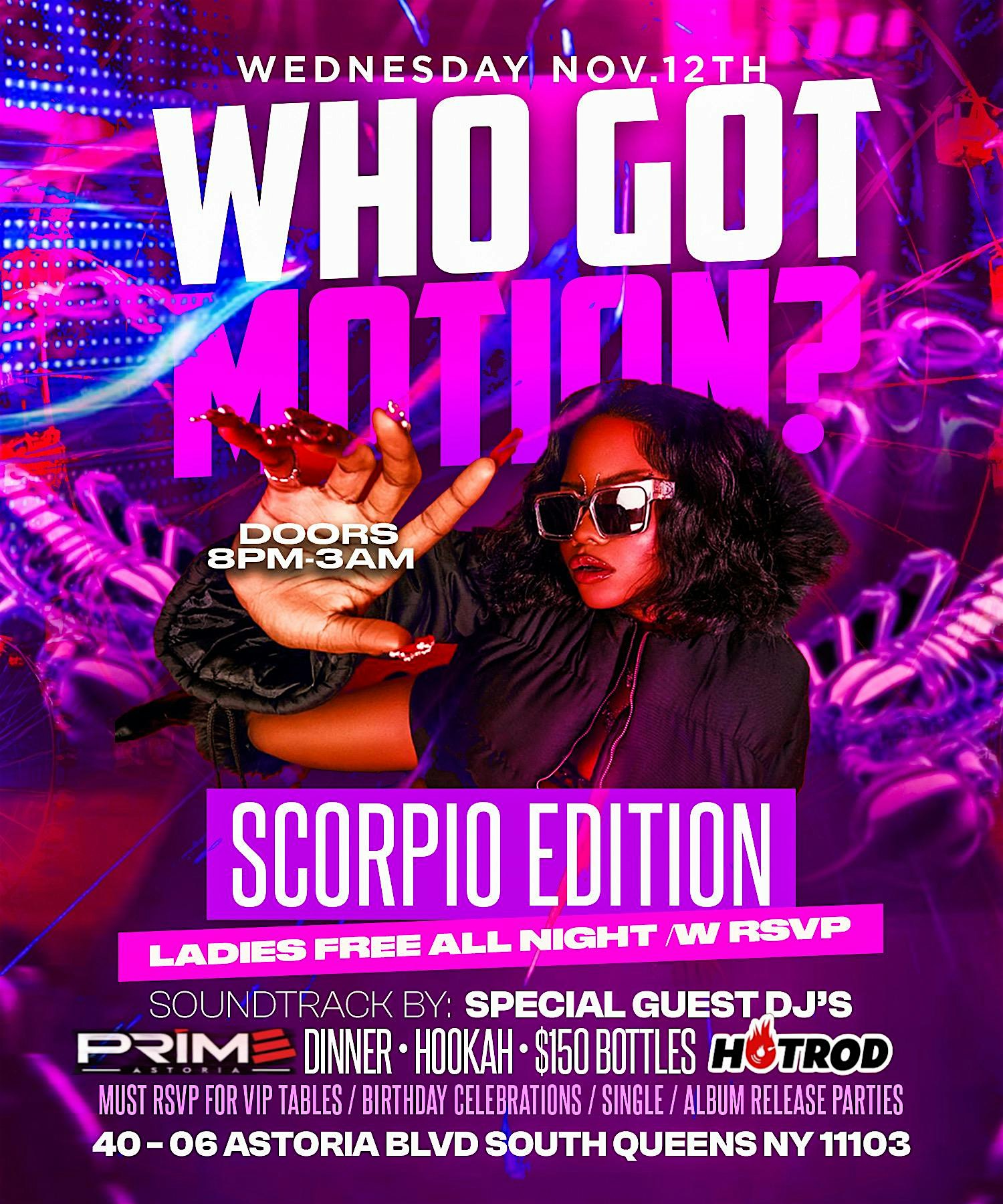 11/12 WHO GOT MOTION WEDNESDAY AT PRIME ASTORIA at Prime Astoria – Queens, NY