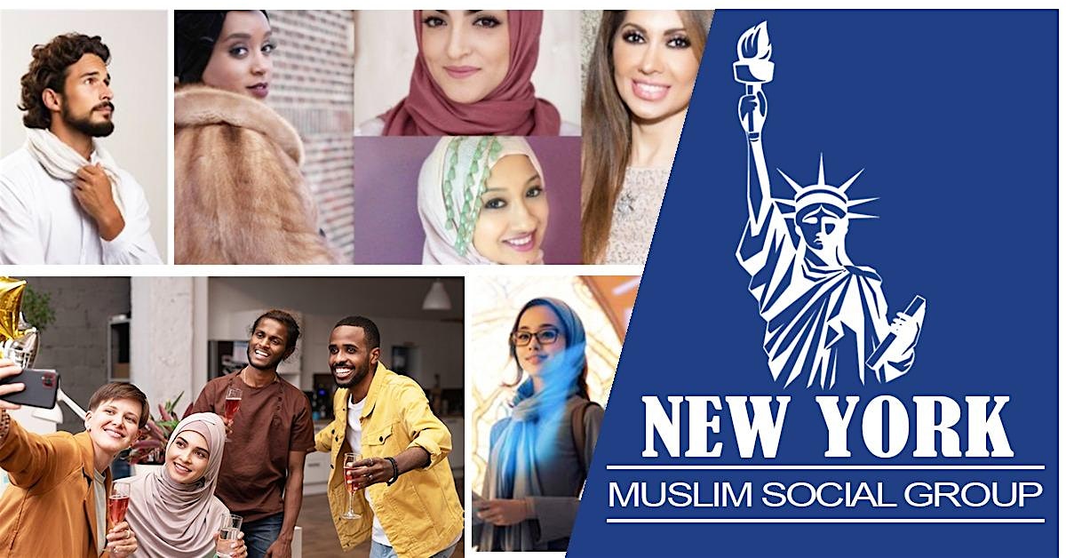 Muslim Social Network Event at EMAIL WILL BE SEND – NEW YORK CITY, NY