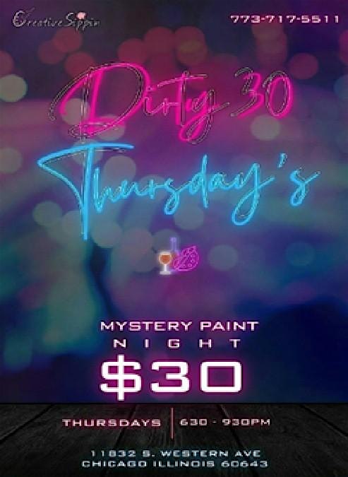 Dirty 30 Thursday’s at Creative Sippin – Chicago, IL
