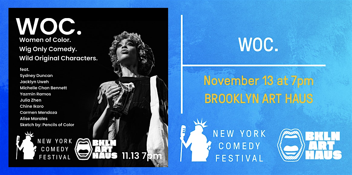 Wigs of Color at the New York Comedy Festival at Brooklyn Art Haus – Brooklyn, NY