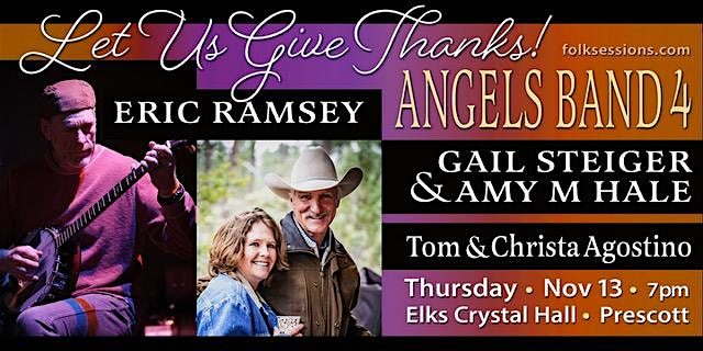Angels Band 4 – “Let Us Give Thanks” at Prescott Elks Performing Arts Center Ballroom – Prescott, AZ