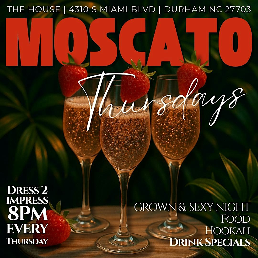 Moscato Thursdays at The House Restaurant & Catering – Durham, NC