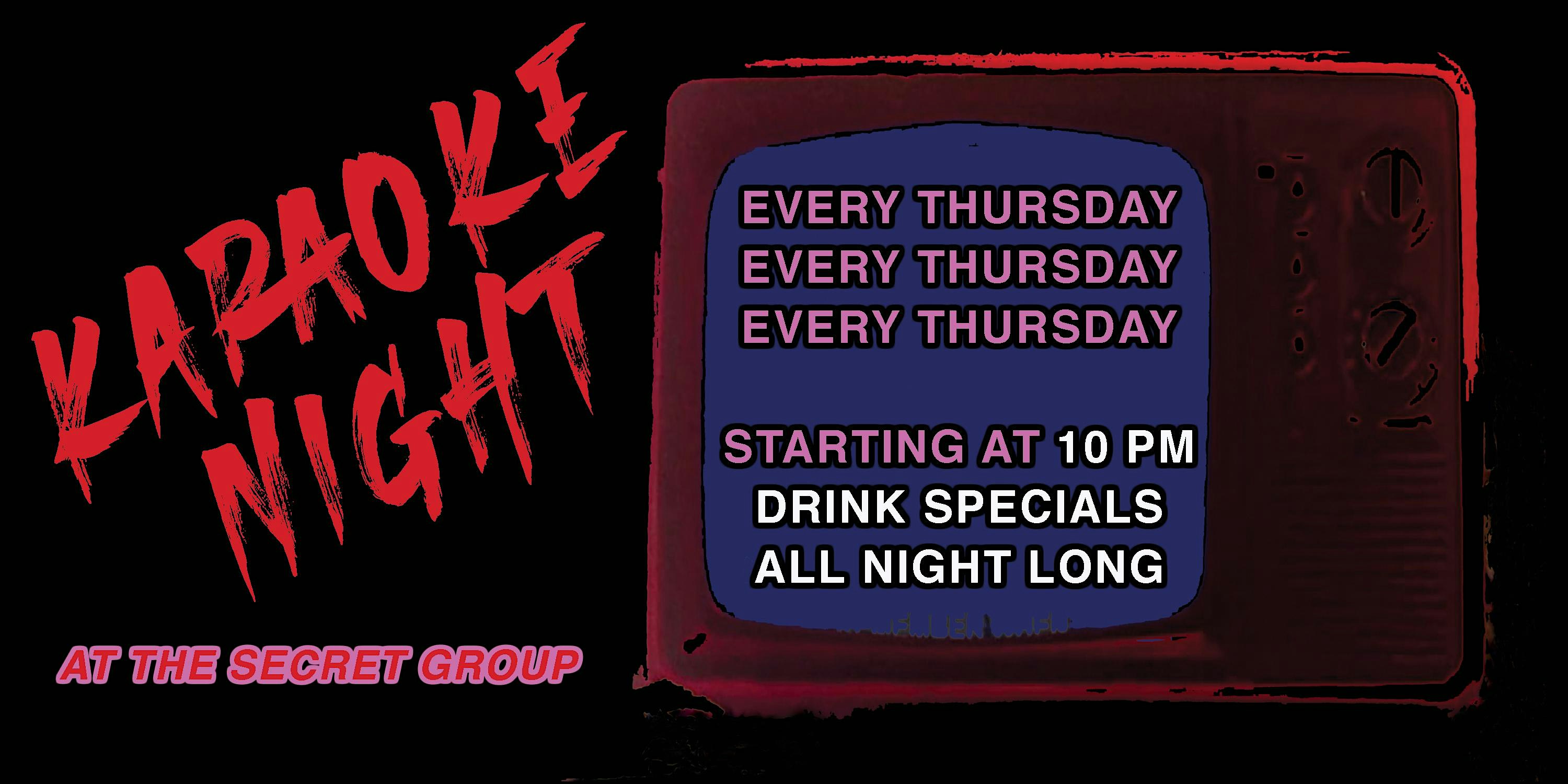 Karaoke every THURSDAY! at The Secret Group – Houston, TX