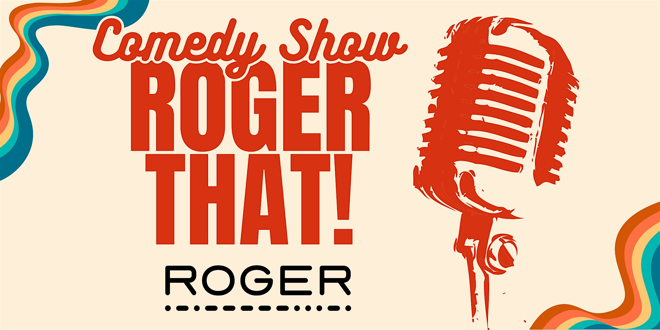 Comedy Show: ROGER THAT! at Roger Bar and Restaurant – Mountain View, CA