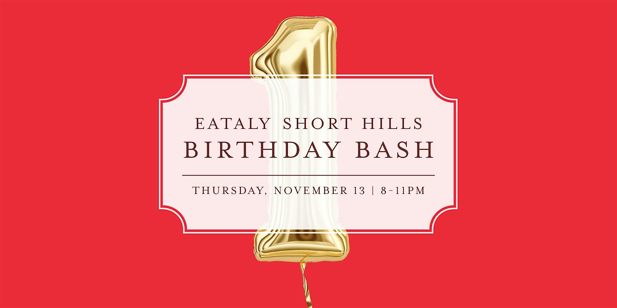Eataly’s Birthday Bash at Eataly Short Hills – Millburn, NJ