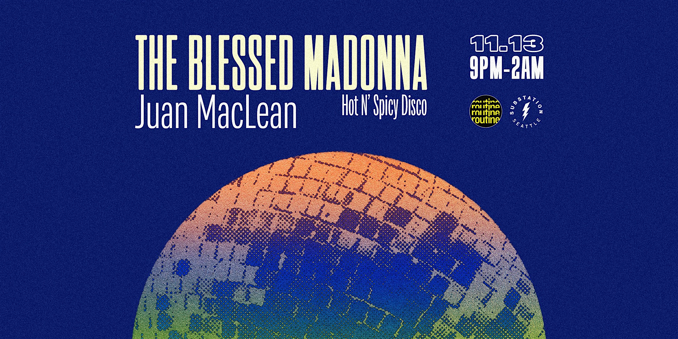 The Blessed Madonna at Substation – Seattle, WA