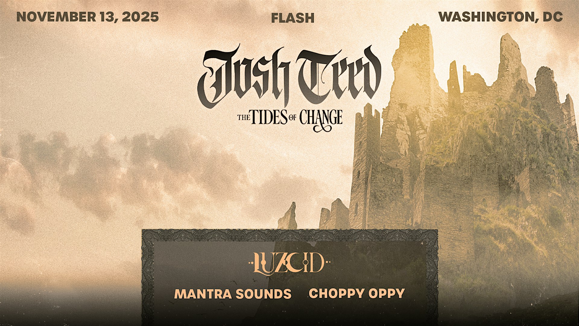 Josh Teed: Tides of Change Tour – DC w/ Luzcid, Mantra Sounds, Choppy Oppy at Flash – Washington, DC