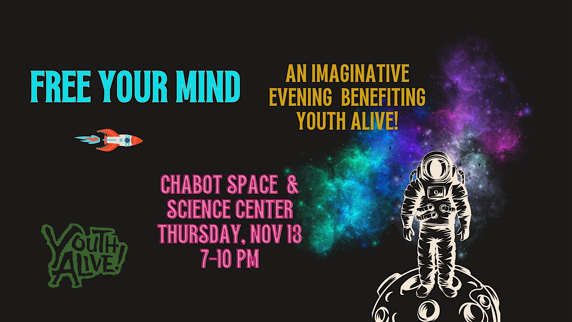 Free Your Mind: An Imaginative Evening Benefiting Youth ALIVE! at Chabot Space & Science Center – Oakland, CA