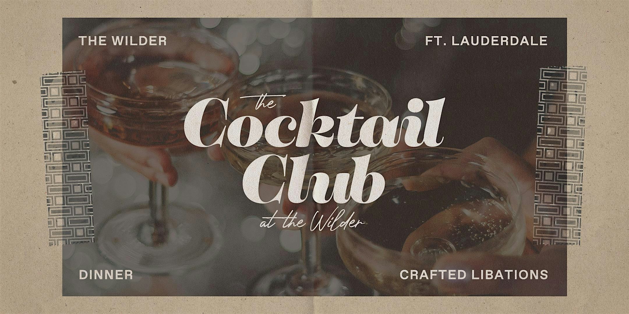 The Cocktail Club At The Wilder at The Wilder – Fort Lauderdale, FL