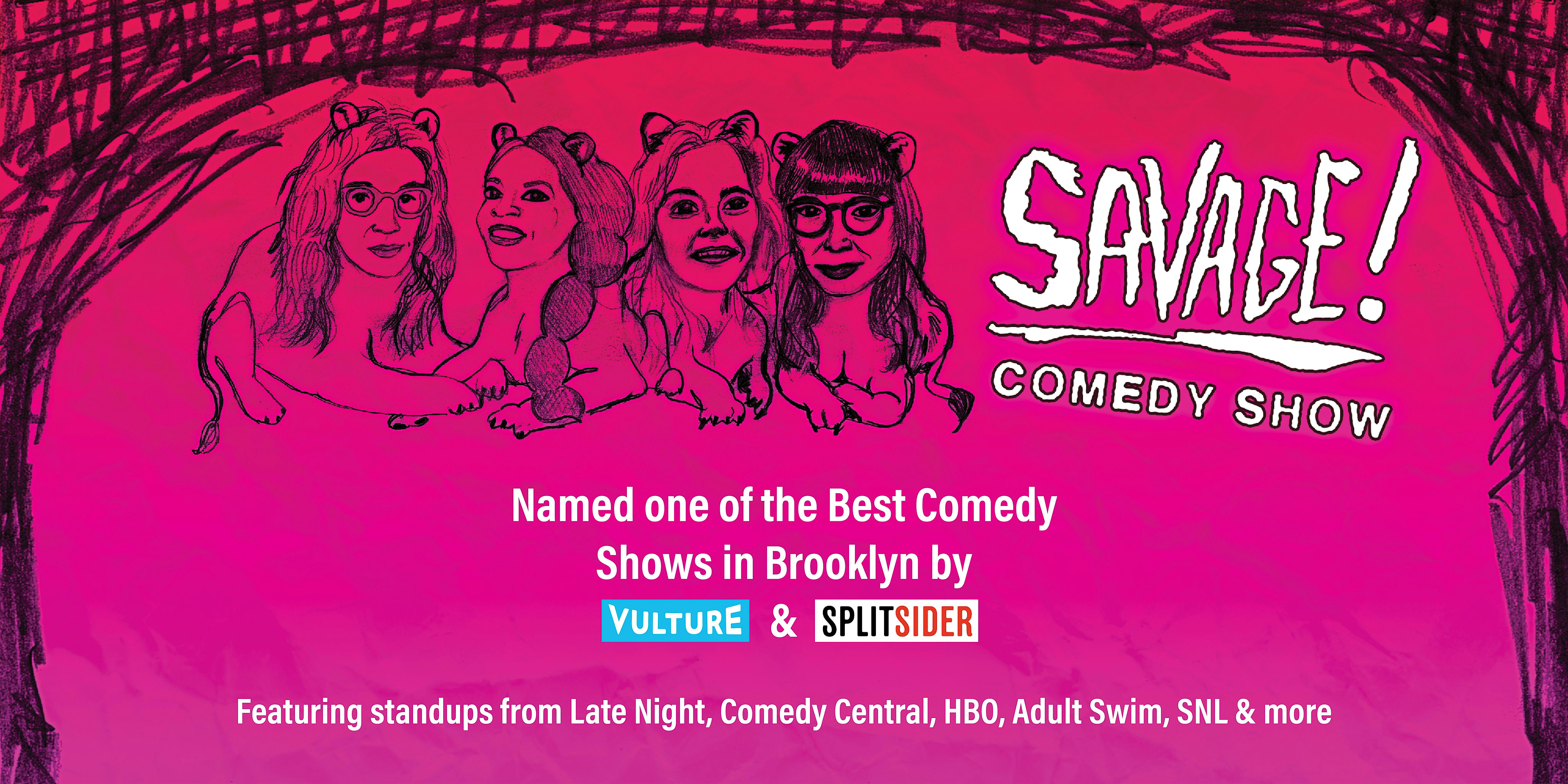 SAVAGE! Comedy Show (free) at Logan’s Run – Brooklyn, NY