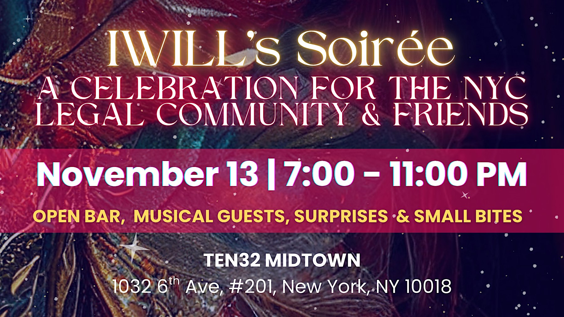 IWILL’s Annual Soirée: A celebration for NYC Legal community & friends at 1032 6th Ave – New York, NY