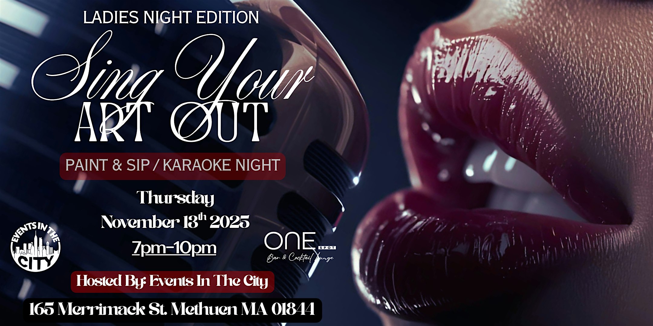 Sing Your Art Out @ One Spot! Ladies Night Edition! at One Spot – Methuen, MA