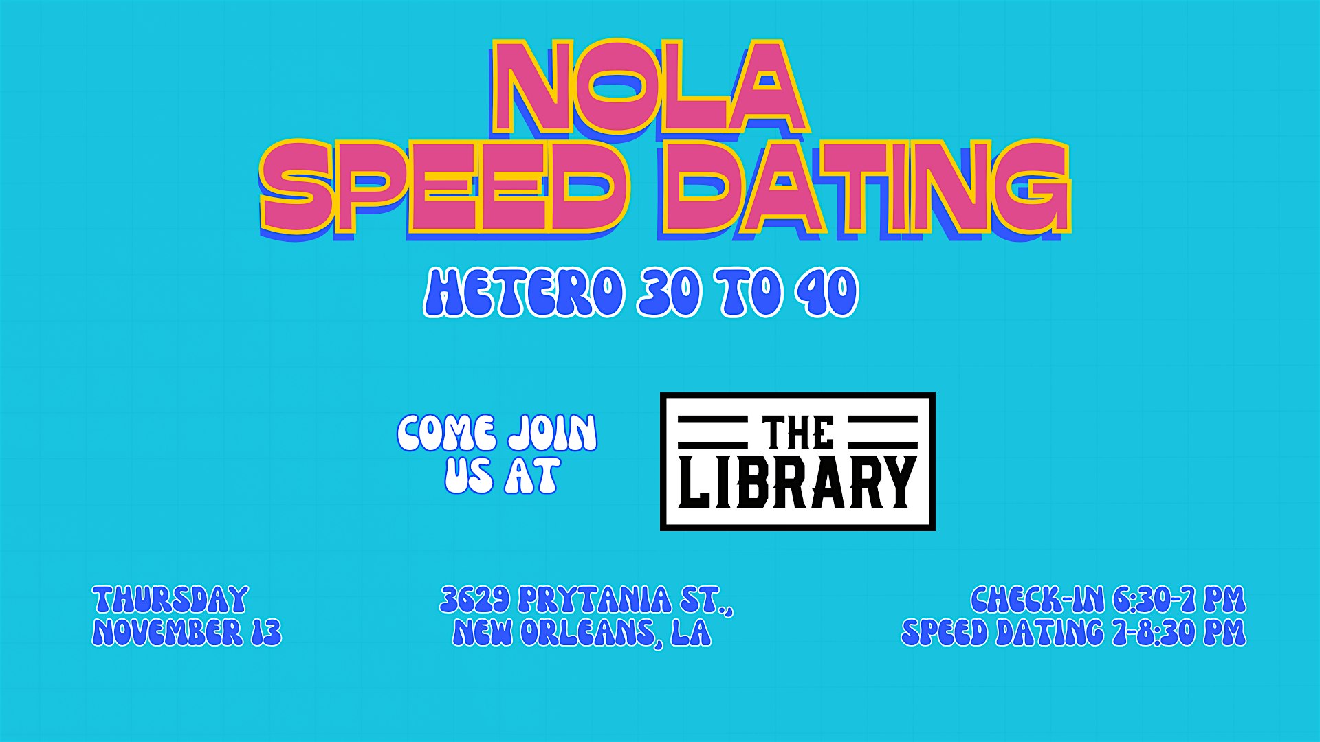 11/13 – NOLA Speed Dating @ The Library at The Library New Orleans – New Orleans, LA