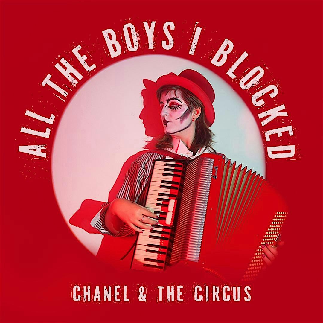 All the Boys I Blocked by Chanel & the Circus at The AllWays Lounge & Cabaret – New Orleans, LA