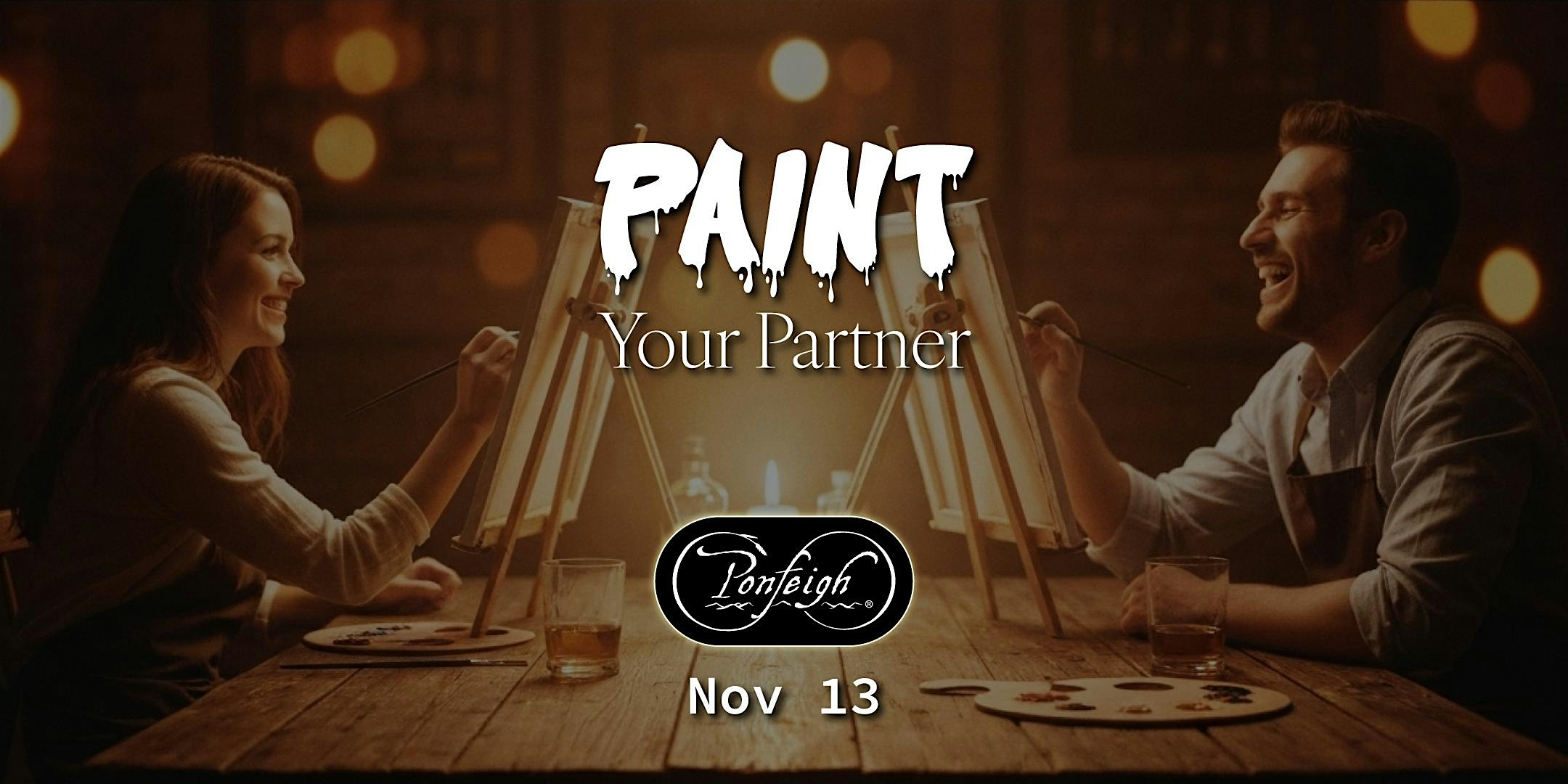 Paint Your Partner Night at Ponfeigh Distillery at Ponfeigh Distillery – Somerset, PA