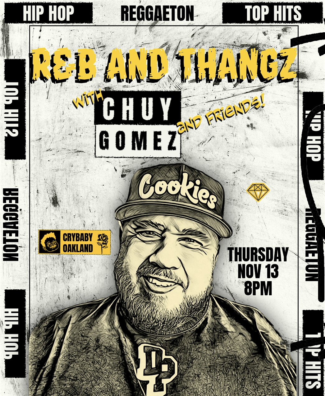 R&B and Thangz w/ Chuy Gomez & Friends at Crybaby – Oakland, CA