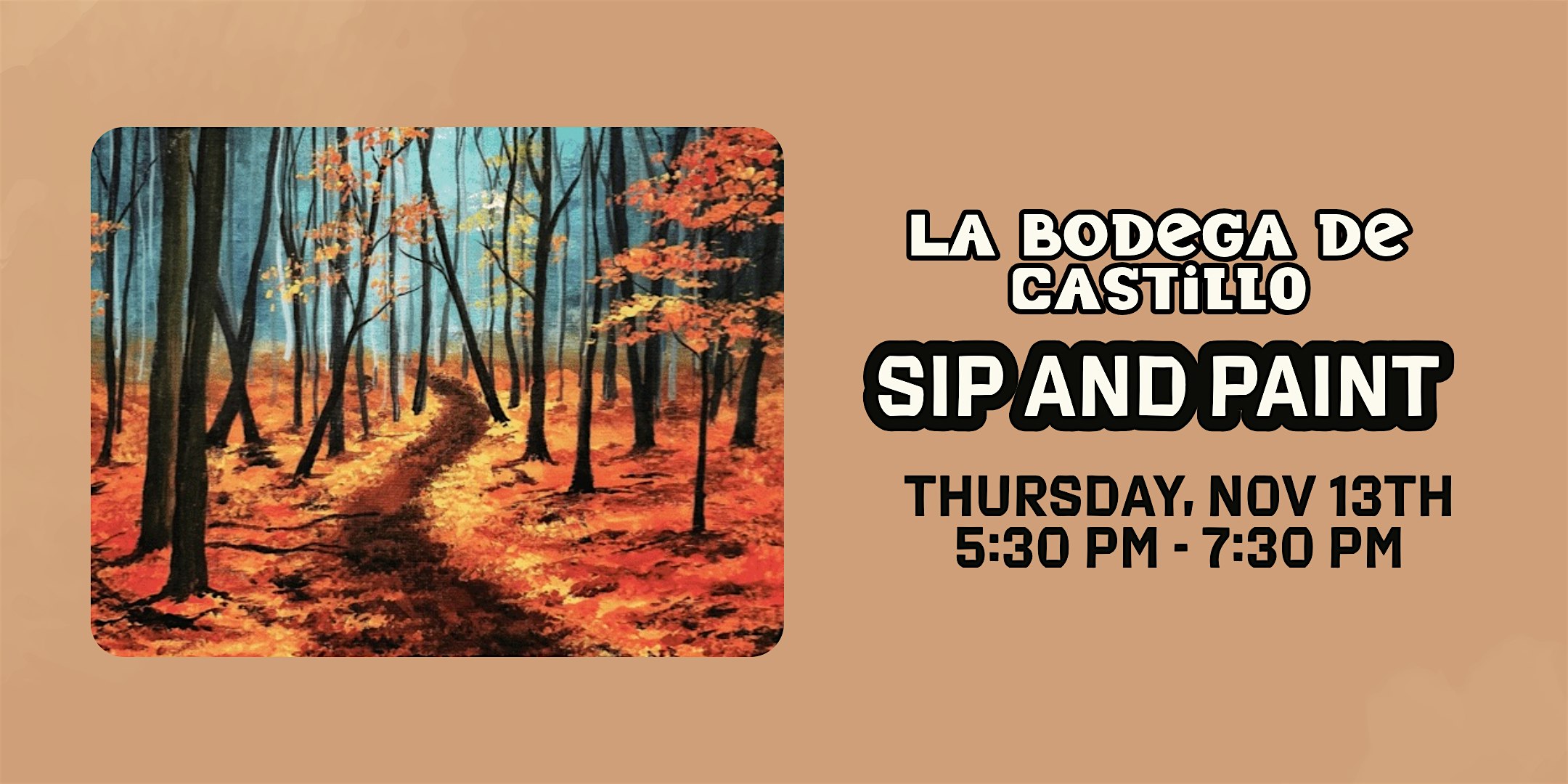 Sip and Paint at La Bodega de Castillo: Autumn Forest Path at La Bodega de Castillo – Tehachapi, CA