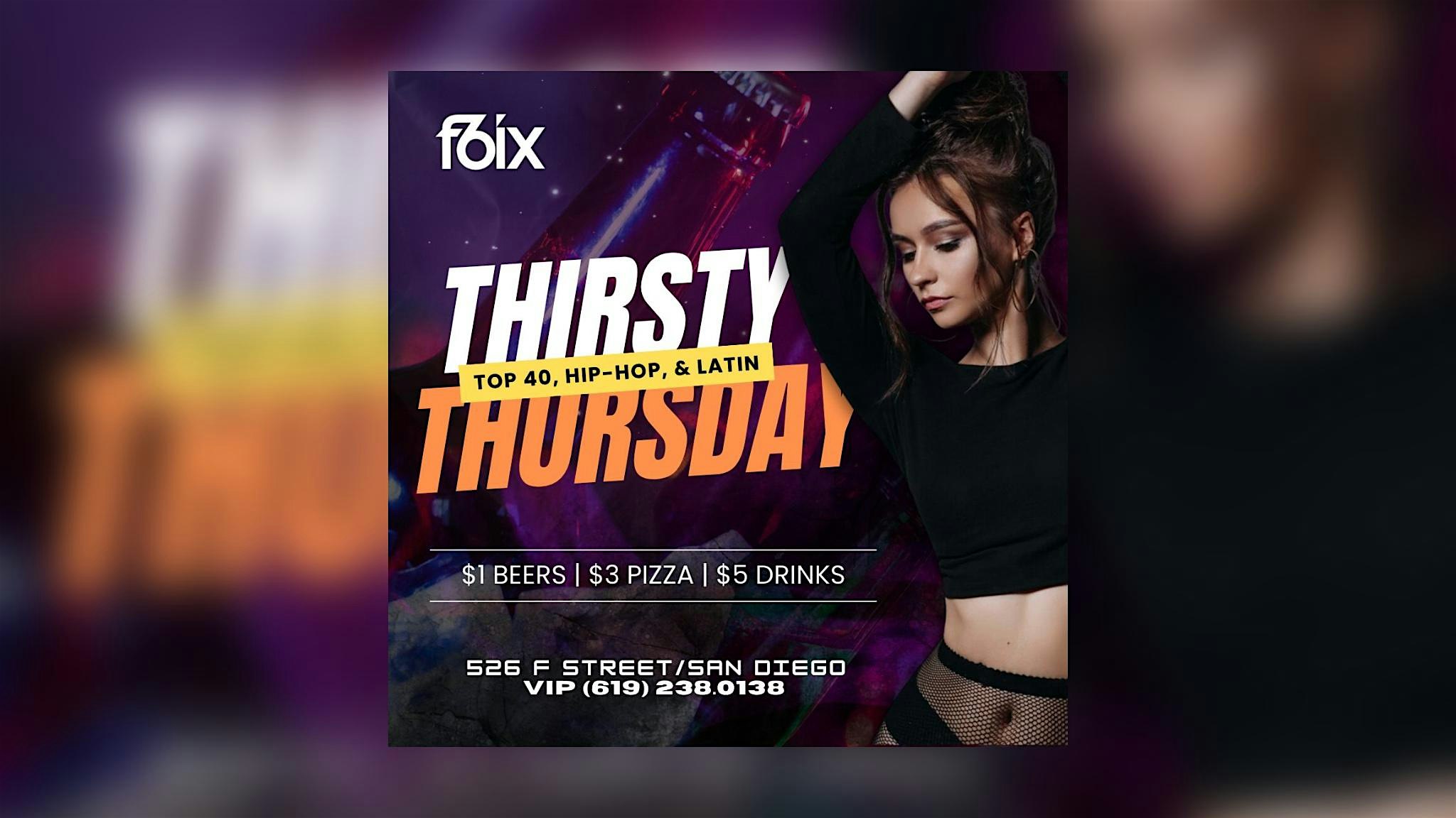 THIRSTY THURSDAYS AT F6IX | NOVEMBER 13TH EVENT at F6ix – San Diego, CA