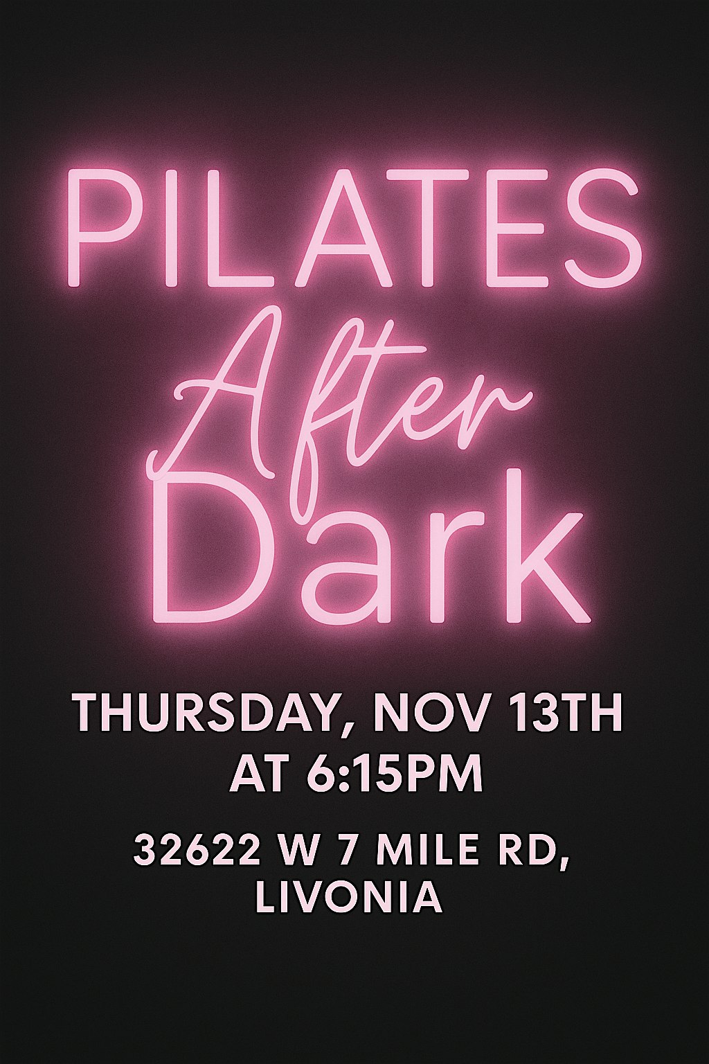 Pilates After Dark! at 32622 7 Mile – Livonia, MI