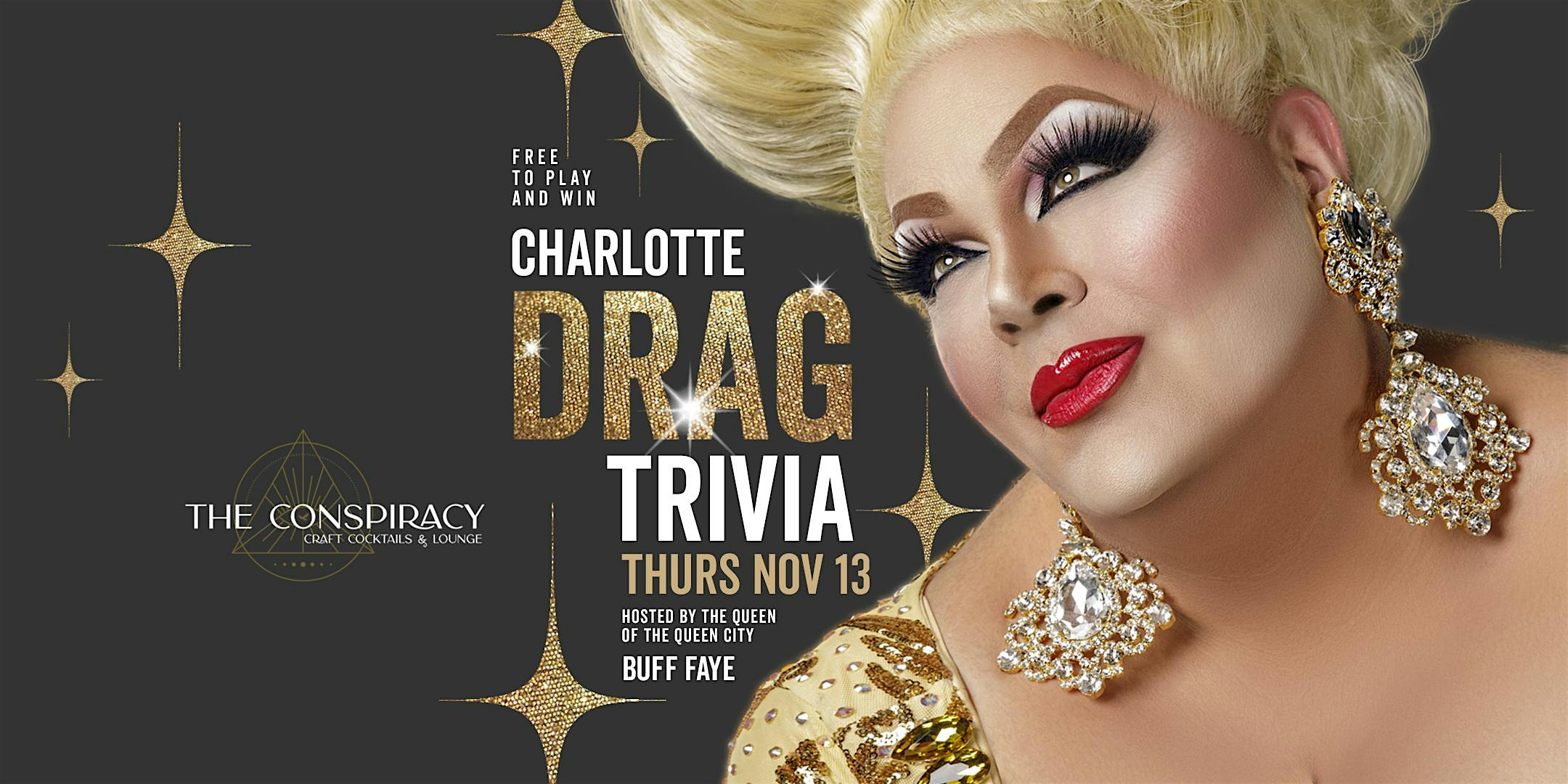 Buff Faye’s Charlotte Drag Trivia Night : Free to Play & Win at The Conspiracy – Charlotte, NC