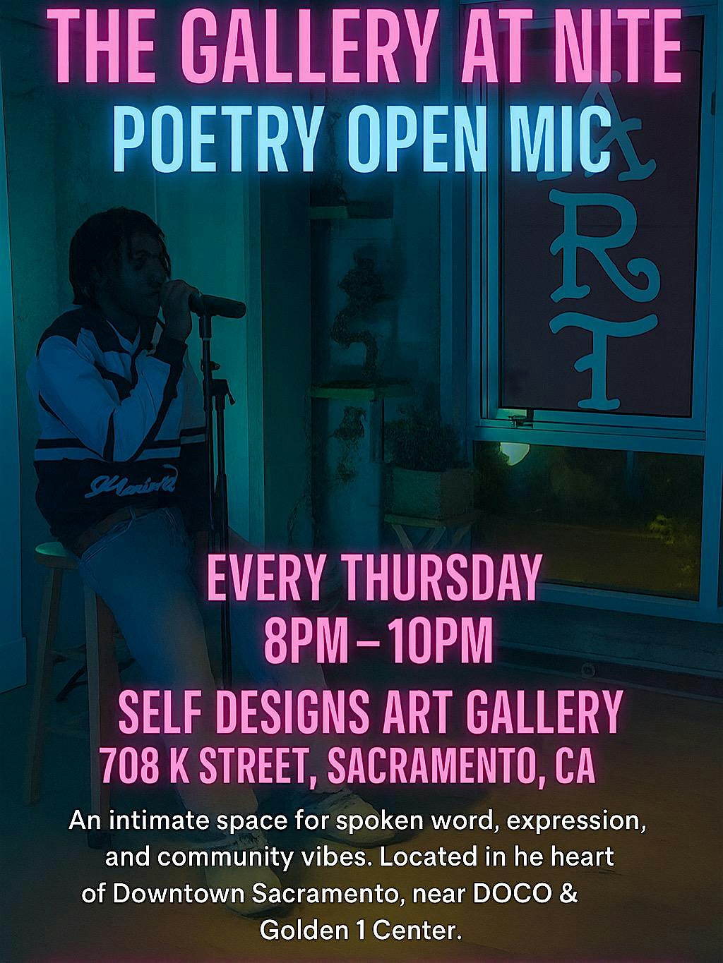 THE GALLERY AT NITE POETRY OPEN MIC!…. at Self Designs Art Gallery – Sacramento, CA