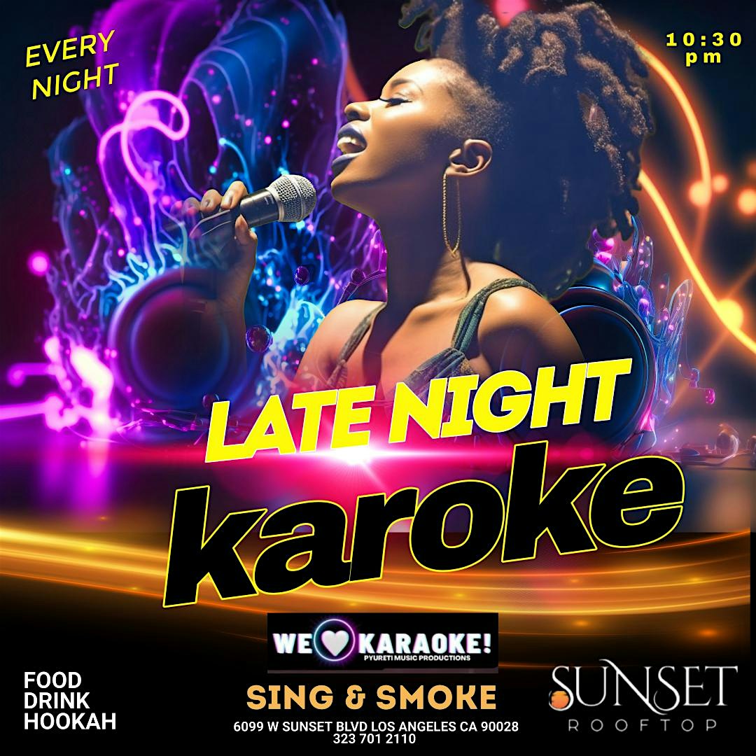 LATE NIGHT KARAOKE at SUNSET ROOFTOP – Los Angeles, CA