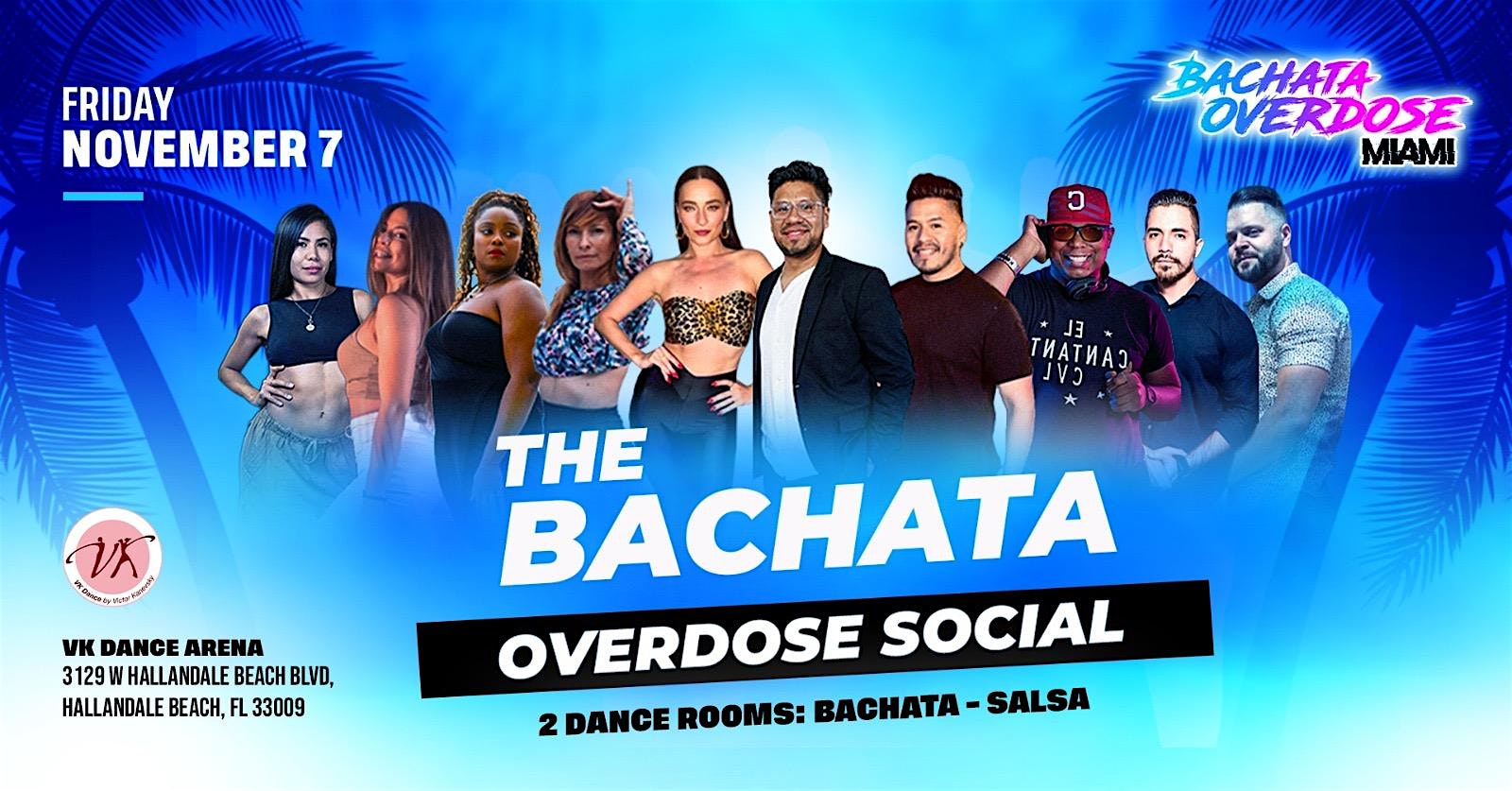 THE BACHATA OVERDOSE SOCIAL at VK Dance ARENA – Hallandale Beach, FL
