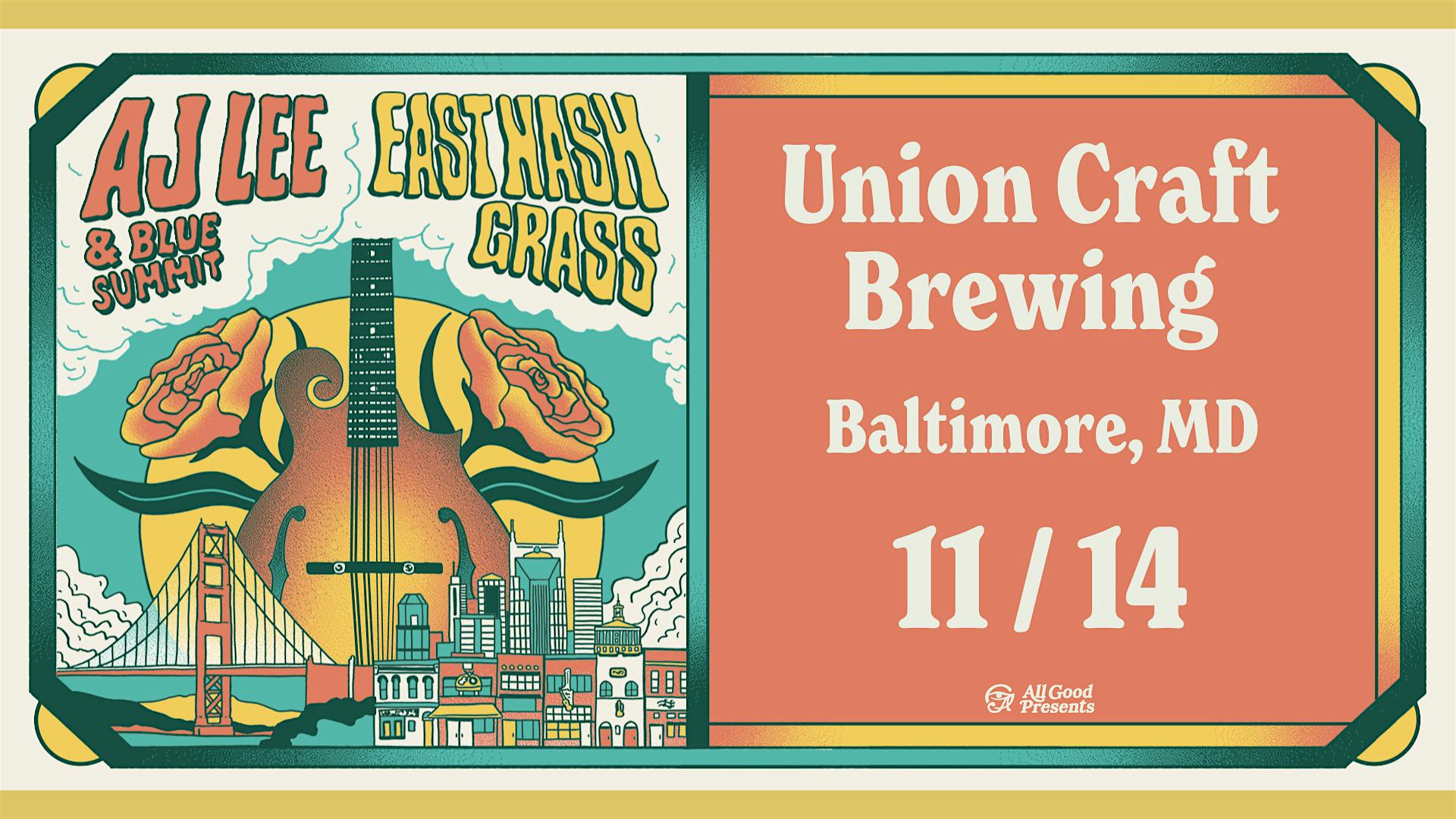 East Nash Grass + AJ Lee & Blue Summit at Union Craft Brewing – Baltimore, MD