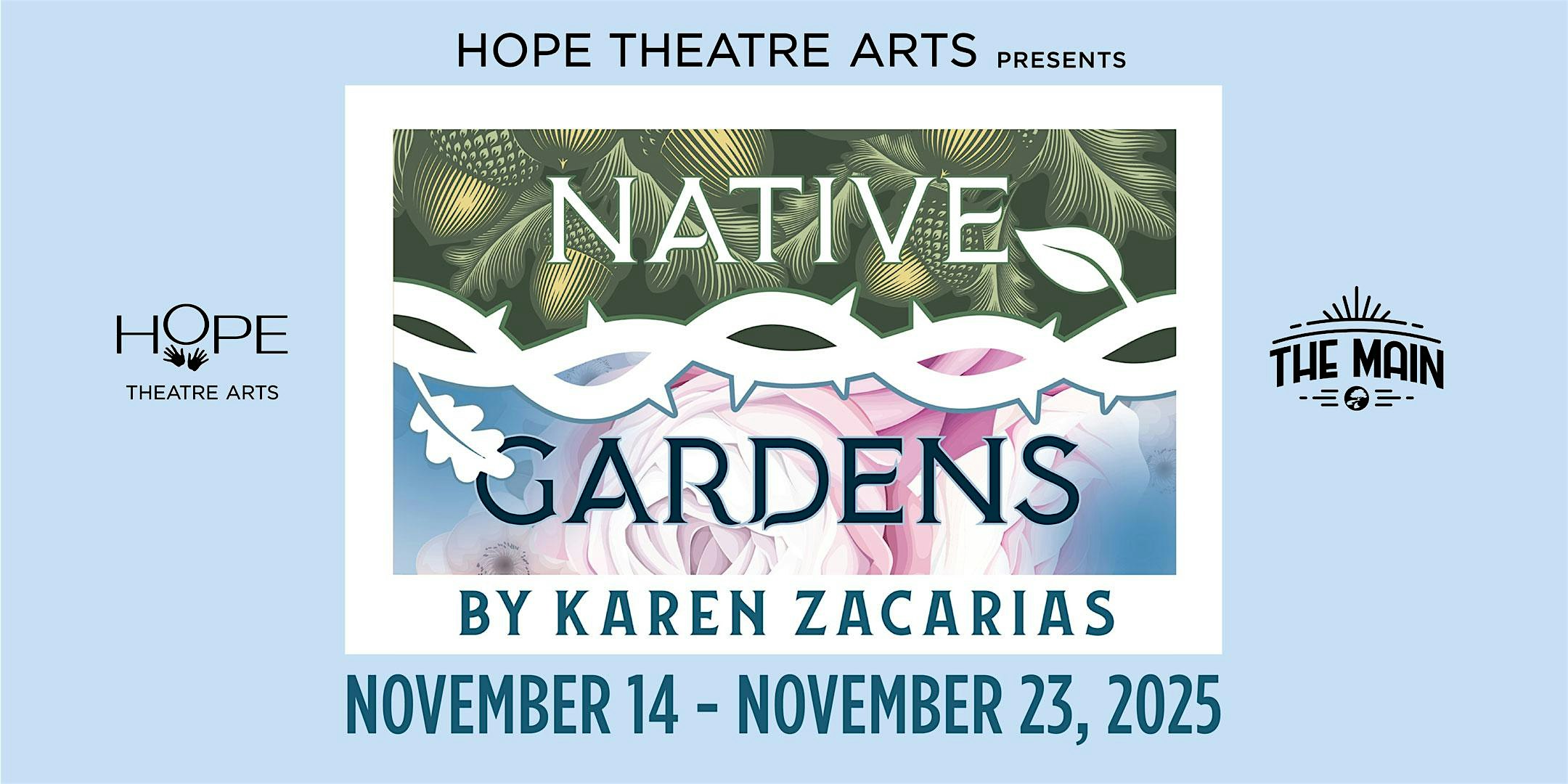 Native Gardens by Karen Zacarias presented by HOPE Theatre Arts at The MAIN – Santa Clarita, CA