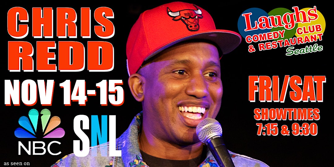 Comedy Show: Chris Redd Nov. 14th and 15th Laughs Comedy- Seattle at Laughs Comedy Club – Seattle, WA