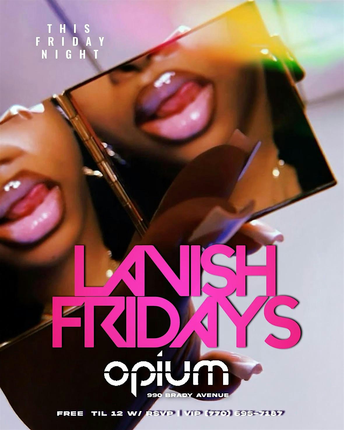 LAVISH FRIDAYS at Opium Atlanta – Atlanta, GA