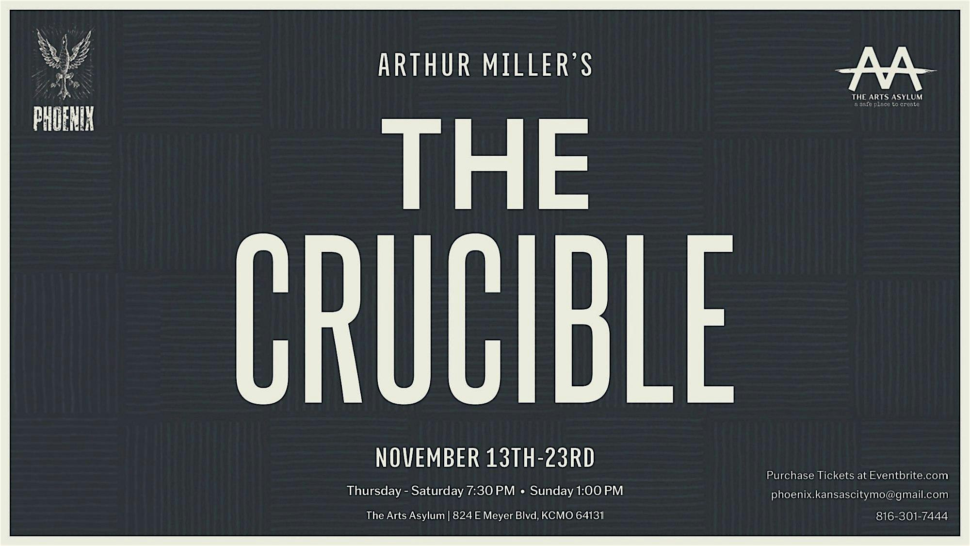 The Crucible – Presented by Phoenix at The Arts Asylum at The Arts Asylum – Kansas City, MO