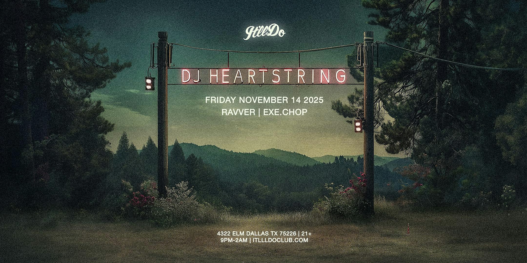 DJ HEARTSTRING at It’ll Do Club at It’ll Do Club – Dallas, TX