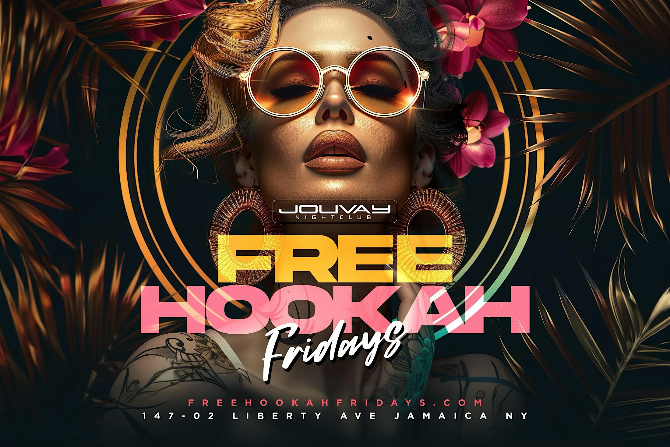 FREE HOOKAH FRIDAYS at Jouvay Night Club – Queens, NY