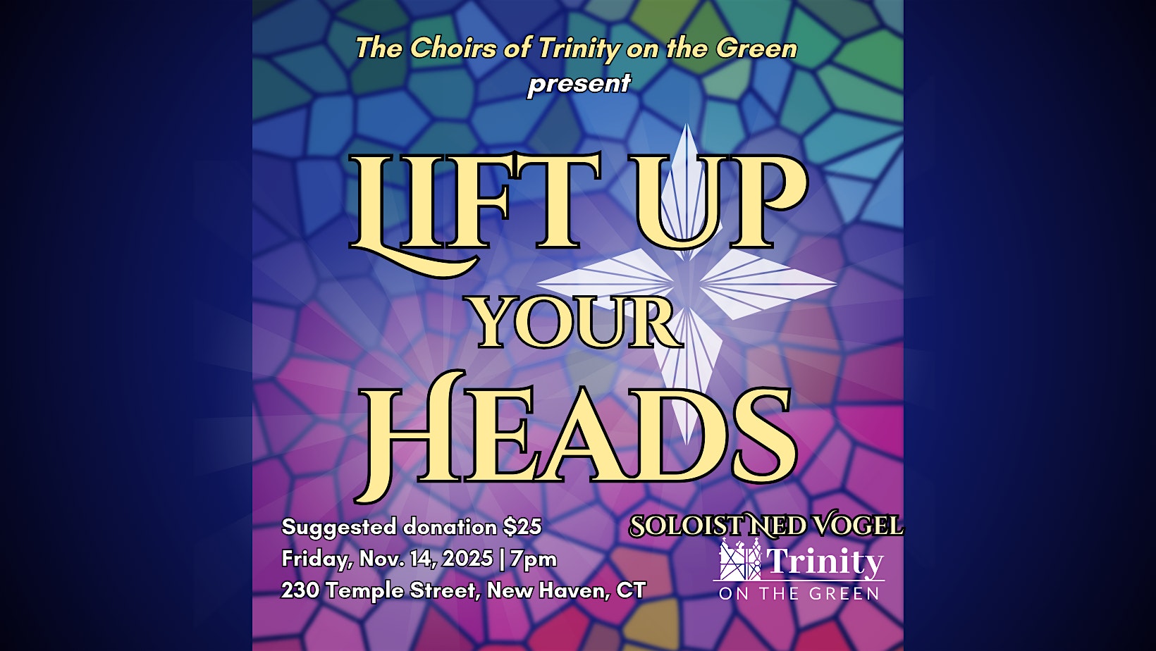 Lift Up Your Heads: 140th Anniversary of Choral Music at Trinity at Trinity Church on the Green – New Haven, CT