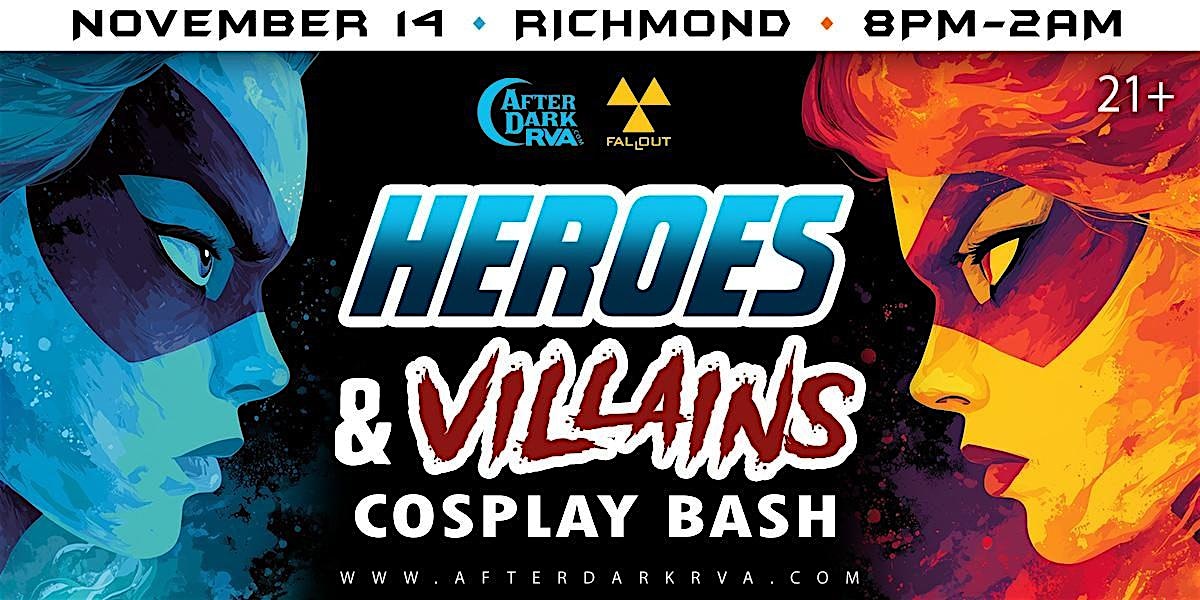 HEROES & VILLAINS Cosplay Bash (Richmond, VA) at Fallout – Richmond, VA