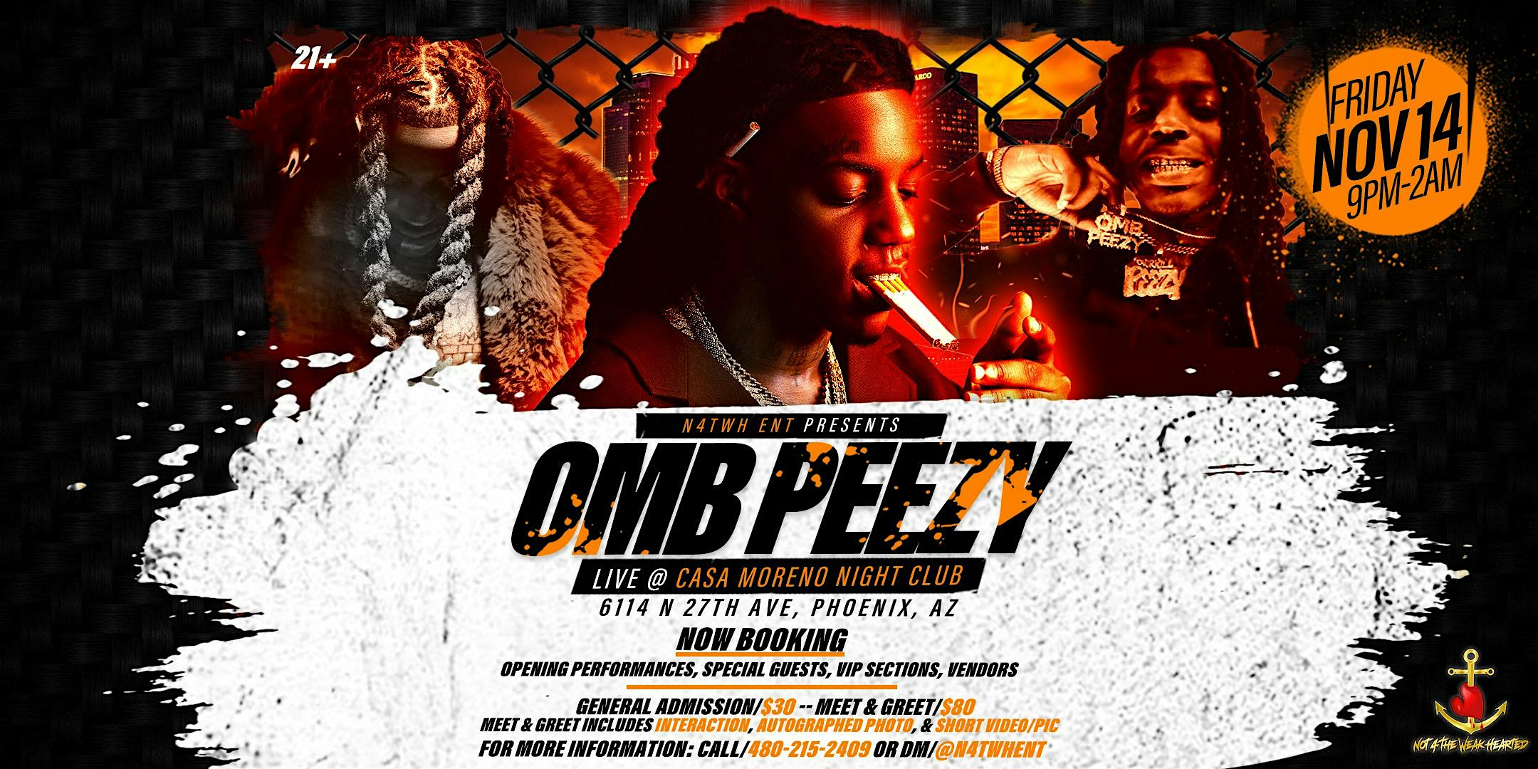 Not 4 The Weak Hearted Entertainment Presents: OMB Peezy at CasaMoreno Nightclub – Phoenix, Arizona – Phoenix, AZ