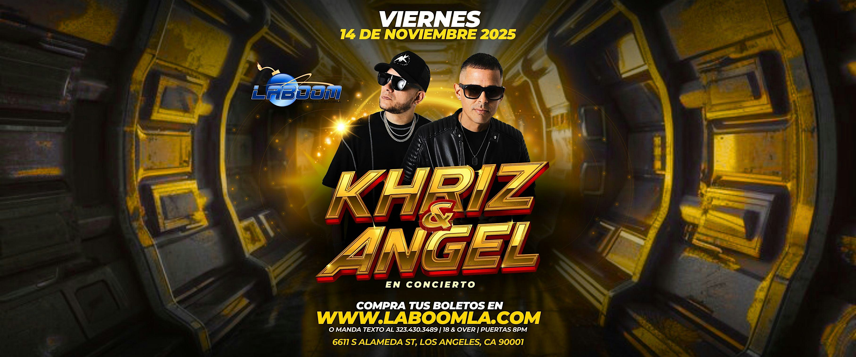 KHRIZ Y ANGEL en LA BOOM de Los Angeles! at La Boom – Los Angeles, CA