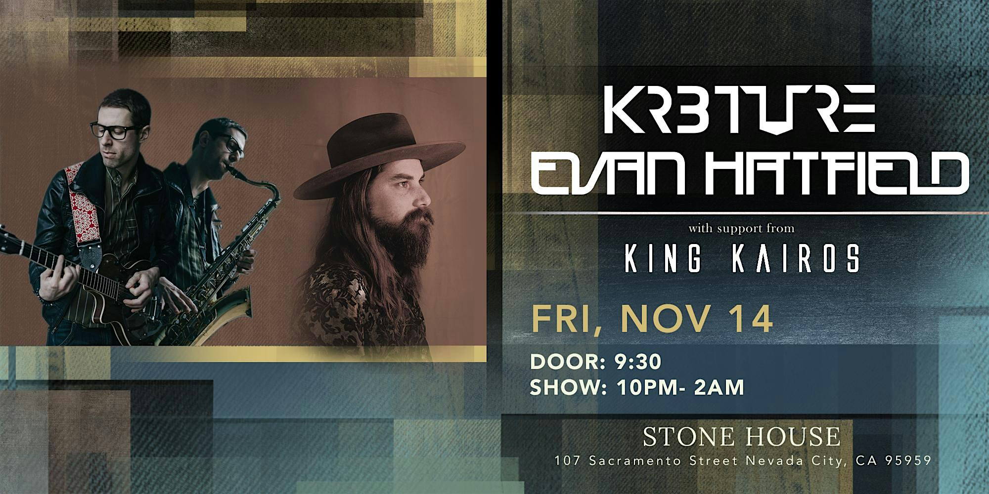 Stone House presents: Evan Hatfield & KR3TURE at The Stone House – Nevada City, CA