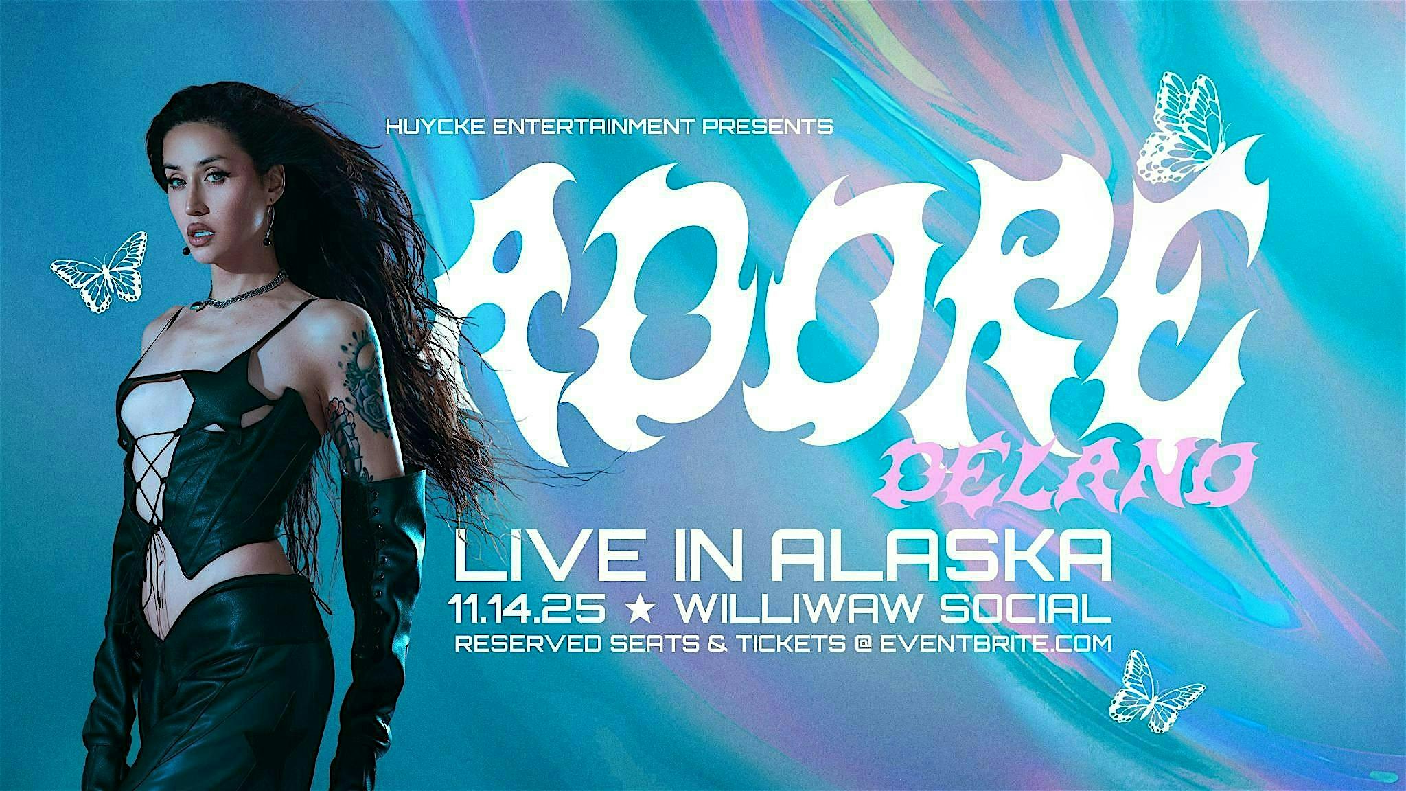 Adore Delano Live in Alaska at Williwaw Social – Anchorage, AK