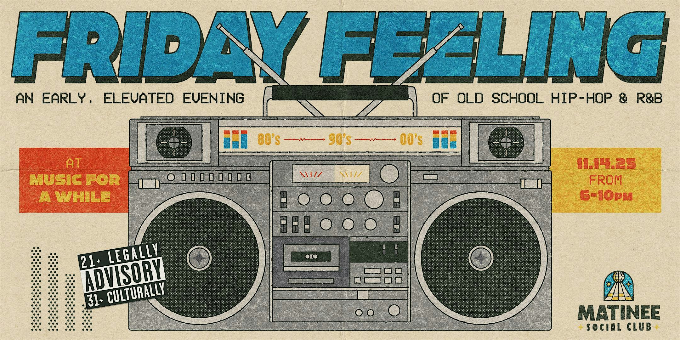 Friday Feeling [90-00s Hip-Hop & R&B] at Music For A While – New York, NY