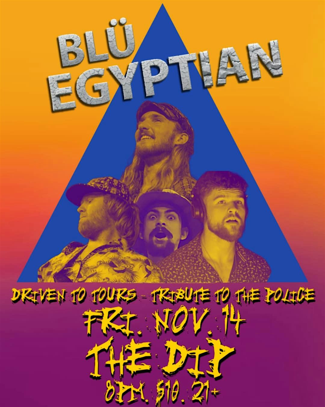 Blü Egyptian: Driven to Tours – Tribute to The Police at The Dip – Redding, CA