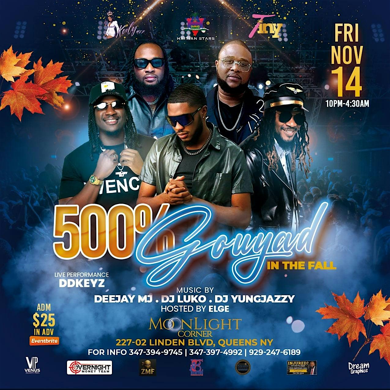 500 % GOUYAD IN THE FALL!! at Moonlight Corner – Queens, NY