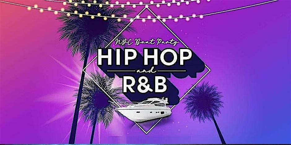 Hip Hop and R&B Party Cruise NYC at Pier 36 NYC – New York, NY
