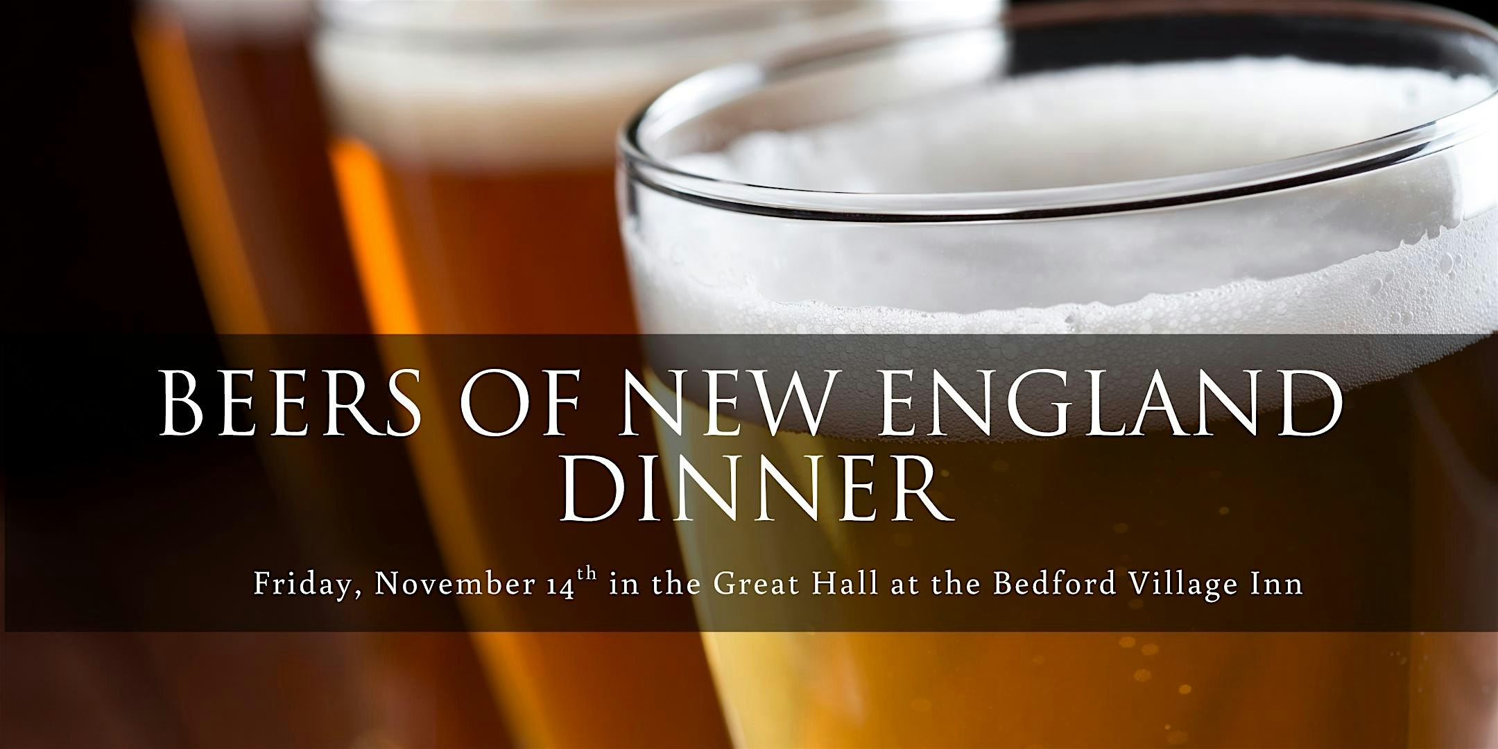 Beers of New England Dinner at Bedford Village Inn & Restaurant – Bedford, NH